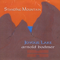 Arnold Bodmer : Standing Mountain, Joyous Lake