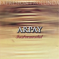 Arpay Andean Music : Profound Expression of the Andes - Instrumental