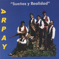 Arpay Andean Music : Suenos y Realidad