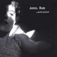 Arrica Rose : ...auto-pilot