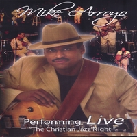 Mike Arroyo : CD/DVD Mike Arroyo Live Performing