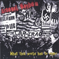 Arsenal Mayhem : What This World Has To Offer