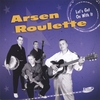 ARSEN ROULETTE: Let's Get On With It
