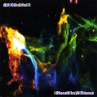 Art Cardinal : Placed In A Trance