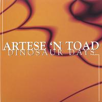 Artese N Toad : Dinosaur Days