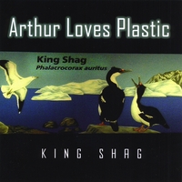 ARTHUR LOVES PLASTIC: King Shag