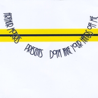 Arthur Morris : Arthur Morris Presents Don't Take Your Hands Off Me