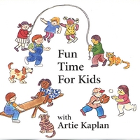 Artie Kaplan : Fun Time For Kids w/ Artie Kaplan