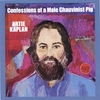 ARTIE KAPLAN: Confessions Of A Male Chauvinist Pig