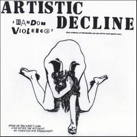 Artistic Decline : Random Violence