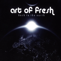 Art of Fresh : Back to the Earth