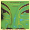 ART PAUL SCHLOSSER & JIM ANDERSON: It Takes A Whole World