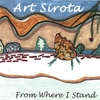 ART SIROTA: From Where I Stand
