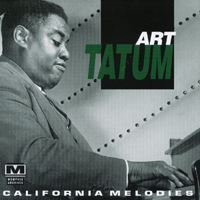 Art Tatum : California Melodies