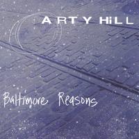 ARTY HILL: Baltimore Reasons