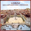 VARIOUS: Lisbon, in the Capeverdian Songs