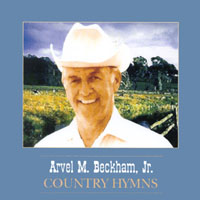 Arvel M. Beckham Jr. : Country Hymns