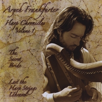 Aryeh Frankfurter : Harp Chronicles Volume 1: The Secret Bride - Lest the Harp Strings Unravel