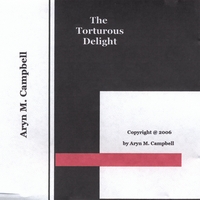 Aryn M. Campbell : The Torturous Delight