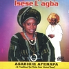 ASABIOJE AFENAPA: "Isese L'agba" (Tradition And Culture Is The Best)