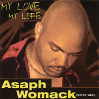 Asaph Womack : My Love ,my Life