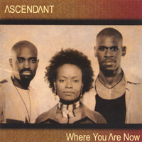 Ascendant : Where You Are Now