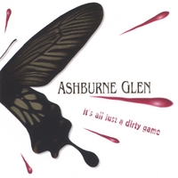 Ashburne Glen : It's All Just a Dirty Game