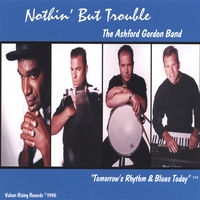 Ashford Gordon : Nothin' But Trouble