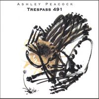 ASHLEY PEACOCK: Trespass 491
