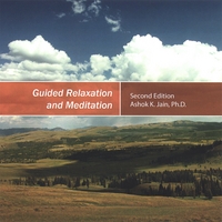 Ashok K. Jain : Guided Relaxation and Meditation