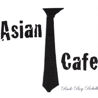 Asian Cafe : Rude Boy Rebellion