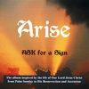Ask for a Sign: Arise