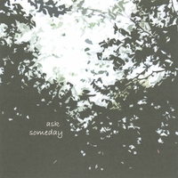 ask : Someday