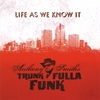 ANTHONY SMITH'S TRUNK FULLA FUNK: Life As We Know It