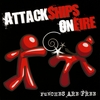 ATTACK SHIPS ON FIRE: Punches Are Free