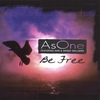AS ONE: Be Free