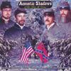 ACOUSTIC SHADOWS OF THE BLUE & GRAY: Echoes Through Time, Vol. II...At Winter Quarters