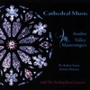 ASSABET VALLEY MASTERSINGERS: Cathedral Music