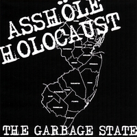 Asshole Holocaust : The Garbage State