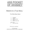 ASS POCKET OF WHISKEY: Based On A True Story