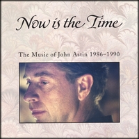 JOHN ASTIN: Now is the Time