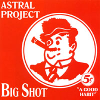 Astral Project : Big Shot