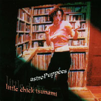 astroPuppees : little chick tsunami