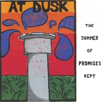 At Dusk : The Summer of Promises Kept
