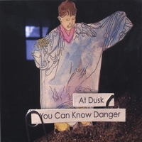 At Dusk : You Can Know Danger