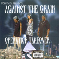 AGAINST THE GRAIN: Operation Takeover