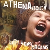 ATHENA REICH: Little Girl Dreams