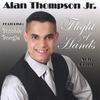 ALAN THOMPSON JR.: Flight of Hands