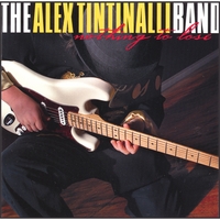 THE ALEX TINTINALLI BAND: Nothing To Lose