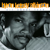 Byron Kelsey Atkinson : All About Love